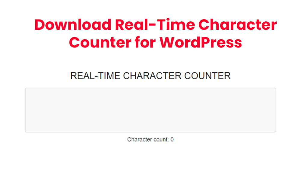 DOWNLOAD REAL-TIME CHARACTER COUNTER FOR WORDPRESS